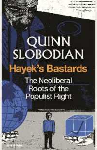 Hayek's Bastards : The Neoliberal Roots of the Populist Right