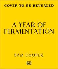 A Year of Fermentation : A Seasonal Guide to the Art & Science of Fermentation