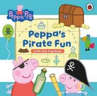 Peppa Pig: Peppa's Pirate Fun : A lift-the-flap book (Peppa Pig) （Board Book）