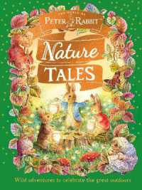 Peter Rabbit: Nature Tales : 23 new stories to celebrate 160 years of Beatrix Potter