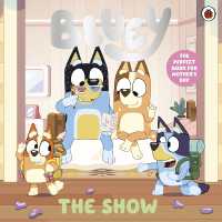 Bluey: the Show : A Mother's Day Story (Bluey)