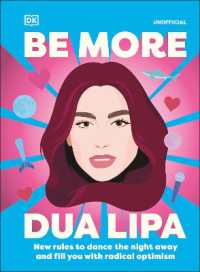 Be More Dua Lipa : New Rules to Dance the Night Away and Fill You with Radical Optimism (Be More)