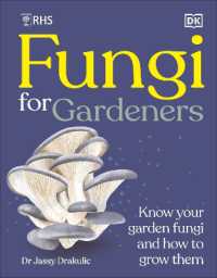 RHS Fungi for Gardeners : Know Your Garden Fungi and How to Grow Them