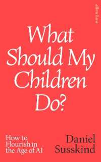 What Should My Children Do? : How to Flourish in the Age of AI
