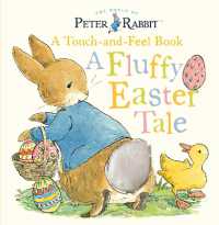 Peter Rabbit: A Fluffy Easter Tale : A Touch-and-Feel Book (Peter Rabbit) （Board Book）
