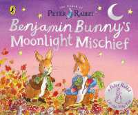 The World of Peter Rabbit: Benjamin Bunny's Moonlight Mischief (Peter Rabbit Lift-the-flap Tales) （Board Book）
