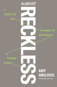 Almost Reckless : A Creative and Pragmatic Approach to Taking Risks