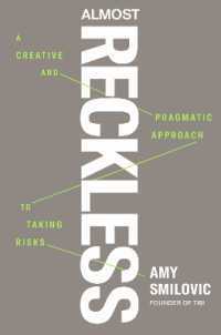 Almost Reckless : A Creative and Pragmatic Approach to Taking Risks