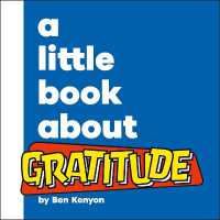 A Little Book about Gratitude (A Little Book) （Board Book）
