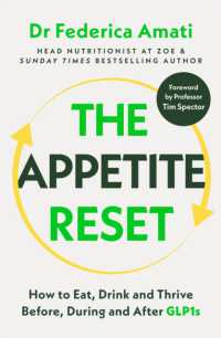 The Appetite Reset : How to Eat, Drink and Thrive Before, during and after GLP-1s