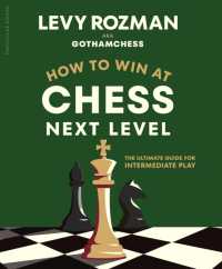 How to Win at Chess, Next Level : The Ultimate Guide for Intermediate Play