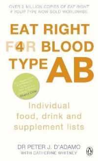 Eat Right for Blood Type AB : Maximise your health with individual food, drink and supplement lists for your blood type (Eat Right for Blood Type)