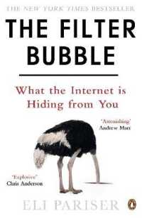 イーライ・パリサー『フィルタ－バブル 　インタ－ネットが隠していること 』（原書）<br>The Filter Bubble : What the Internet Is Hiding from You