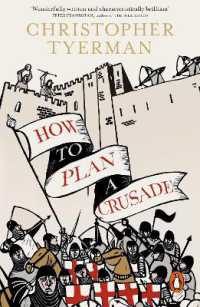 How to Plan a Crusade : Reason and Religious War in the High Middle Ages