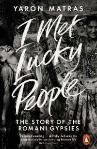 ロマーニ（ジプシー）の歴史と現在<br>I Met Lucky People : The Story of the Romani Gypsies