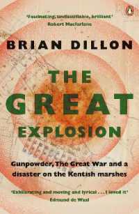The Great Explosion : Gunpowder, the Great War, and a Disaster on the Kent Marshes