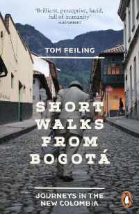 Short Walks from Bogotá : Journeys in the new Colombia