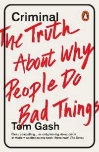 Criminal : The Truth about Why People Do Bad Things