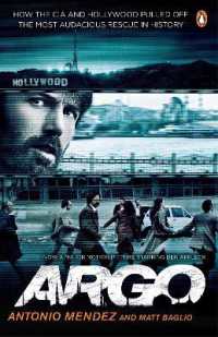 アンソニー・メンデス著『アルゴ』（原作）<br>Argo : How the CIA and Hollywood Pulled Off the Most Audacious Rescue in History