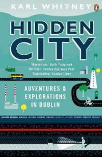 Hidden City : Adventures and Explorations in Dublin