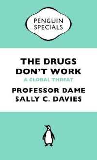 The Drugs Don't Work : A Global Threat (Penguin Specials)
