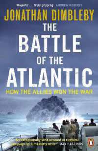 The Battle of the Atlantic : How the Allies Won the War