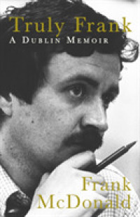 Truly Frank : A Dublin Memoir （Reprint）