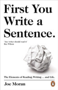 First You Write a Sentence.: The Elements of Reading， Writing ... and Life.