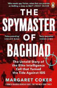 The Spymaster of Baghdad : The Untold Story of the Elite Intelligence Cell that Turned the Tide against ISIS