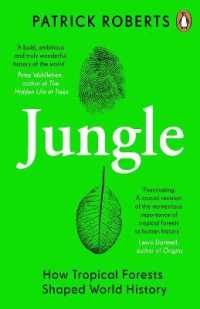 Jungle : How Tropical Forests Shaped World History
