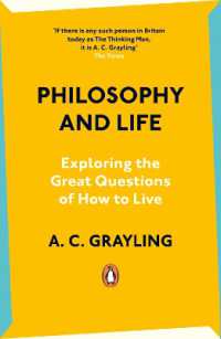 Philosophy and Life : Exploring the Great Questions of How to Live