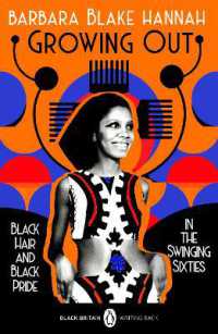 Growing Out : Black Hair and Black Pride in the Swinging 60s (Black Britain: Writing Back)