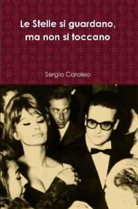 Le Stelle si guardano, ma non si toccano.