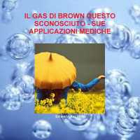 Il Gas Di Brown Questo Sconosciuto - Sue Applicazioni Mediche