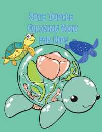 Cute Turtle Coloring Book for Kids : Beautiful Coloring and Activity Pages with Cute Turtles and More! for Kids, Toddlers and Preschoolers. Children Activity Book for Girls & Boys