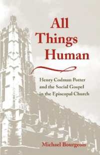 All Things Human : Henry Codman Potter and the Social Gospel in the Episcopal Church (Studies in Angelican History)
