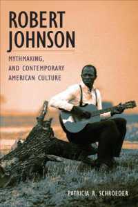 Robert Johnson, Mythmaking, and Contemporary American Culture (Music in American Life)