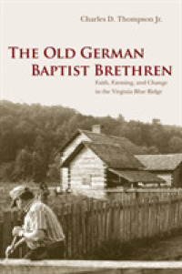 The Old German Baptist Brethren : Faith, Farming, and Change in the Virginia Blue Ridge