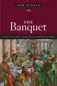 The Banquet : Dining in the Great Courts of Late Renaissance Europe