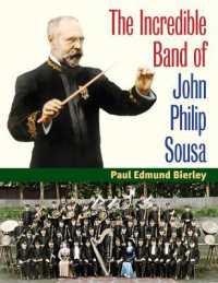 The Incredible Band of John Philip Sousa (Music in American Life)