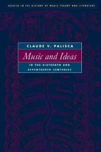 Music and Ideas in the Sixteenth and Seventeenth Centuries (Studies His Musictheory and Lit)