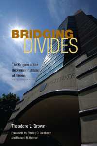 Bridging Divides : The Origins of the Beckman Institute at Illinois