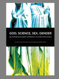 God, Science, Sex, Gender : An Interdisciplinary Approach to Christian Ethics -- Hardback