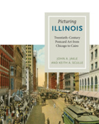 Picturing Illinois : Twentieth-Century Postcard Art from Chicago to Cairo