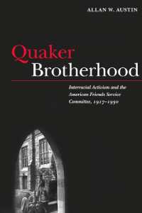 Quaker Brotherhood : Interracial Activism and the American Friends Service Committee, 1917-1950