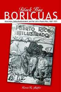 Black Flag Boricuas : Anarchism, Antiauthoritarianism, and Th ELeft in Puerto Rico, 1897-1921