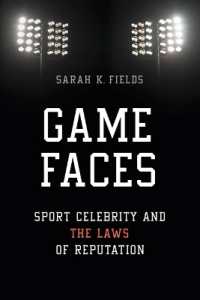 Game Faces : Sport Celebrity and the Laws of Reputation (Sport and Society)