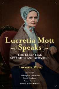 Lucretia Mott Speaks : The Essential Speeches and Sermons (Women, Gender, and Sexuality in American History)