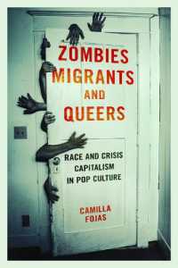 Zombies, Migrants, and Queers : Race and Crisis Capitalism in Pop Culture