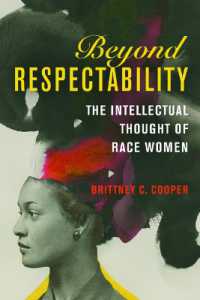 Beyond Respectability : The Intellectual Thought of Race Women (Women, Gender, and Sexuality in American History)